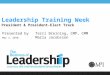 Leadership Training Week President & President-Elect Track Presented by Terri Breining, CMP, CMM May 3, 2010 Maria Jacobsson