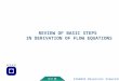 REVIEW OF BASIC STEPS IN DERIVATION OF FLOW EQUATIONS SIG4042 Reservoir Simulation