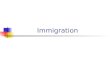 Immigration. Immigration Today Our first wave of immigration early last century was mainly from European countries. New and increasing rates of immigration