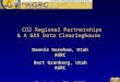CO2 Regional Partnerships & A GIS Data Clearinghouse Dennis Goreham, Utah AGRC Bert Granberg, Utah AGRC September 30, 2003