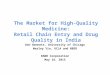 The Market for High-Quality Medicine: Retail Chain Entry and Drug Quality in India Dan Bennett, University of Chicago Wesley Yin, UCLA and NBER RAND Corporation