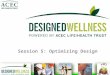 Session 5: Optimizing Design 1. Purpose of Champion Training To provide simple, ongoing education and support for firm-level Wellness Champions who are