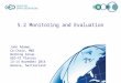 © GEO Secretariat 5.2 Monitoring and Evaluation John Adamec Co-Chair, M&E Working Group GEO-XI Plenary 13-14 November 2014 Geneva, Switzerland