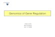 Genomics of Gene Regulation ANSC 497B Ross Hardison Nov. 10, 2009