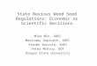 State Noxious Weed Seed Regulations: Economic or Scientific Decisions Mike Min, AREC Munisamy Gopinath, AREC Steven Buccola, AREC Peter McEvoy, BOT Oregon