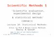 11 Dec 2012COMP80131-SEEDSM12_101 Scientific Methods 1 Barry & Goran ‘Scientific evaluation, experimental design & statistical methods’ COMP80131 Lecture
