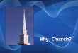 Why Church?. Serving SHAPE MINISTRIES WITHIN OUTSIDE MUST-DO