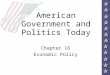 American Government and Politics Today Chapter 16 Economic Policy