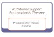 Nutritional Support Antineoplastic Therapy Principles of IV Therapy BSN336
