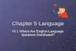 Chapter 5 Language KI 1 Where Are English-Language Speakers Distributed?