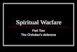 Spiritual Warfare Part Two The Christian’s defences