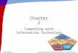 Competing with Information Technology Chapter 2 McGraw-Hill/IrwinCopyright © 2011 by The McGraw-Hill Companies, Inc. All rights reserved