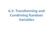 6.2: Transforming and Combining Random Variables