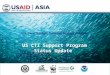 U.S. Coral Triangle Initiative Support Program US CTI Support Program Status Update U.S. Coral Triangle Initiative Support Program US CTI Support Program