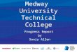 Medway University Technical College Progress Report by Sonia Allen