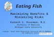 Eating Fish Maximizing Benefits & Minimizing Risks Kenneth D. Rosenman, M.D. Professor of Medicine Michigan State University Funding - Great Lakes Restoration