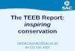1 The TEEB Report: inspiring conservation salman.hussain@sac.ac.uk 44 131 535 4307