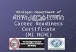 Michigan National Career Readiness Certificate (MI NCRC) Michigan Department of Energy, Labor & Economic Growth