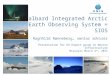 1 Svalbard Integrated Arctic Earth Observing System = SIOS Ragnhild Rønneberg, senior adviser Presentation for EU Expert group on Marine Infrastructure