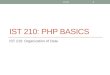 IST 210: PHP BASICS IST 210: Organization of Data IST210 1