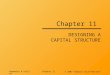 Hawawini & VialletChapter 11© 2007 Thomson South-Western Chapter 11 DESIGNING A CAPITAL STRUCTURE
