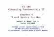 1 CS 106 Computing Fundamentals II Chapter 4 “Excel Basics for Mac” Herbert G. Mayer, PSU CS status 6/27/2013 Initial content copied verbatim from CS 106