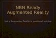 NBN Ready Augmented Reality Using Augmented Reality in vocational training