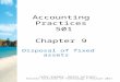 Accounting Practices 501 Chapter 9 Disposal of fixed assets Cathy Saenger, Senior Lecturer, Eastern Institute of Technology © Pearson 2011