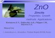 Zincite Properties. Growth methods. Applications. ZnO Kortunova E.V., Dubovskiy A.B., Filippov I.M., Kaurova I.A. - Mineral Ltd. 1, Institutskaya st.,