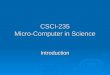 CSCI-235 Micro-Computer in Science Introduction. Course Overview  Class webpage ltyang/csci-235/ ltyang/csci-235