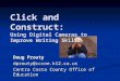 Click and Construct: Using Digital Cameras to Improve Writing Skills Doug Prouty dprouty@cccoe.k12.ca.us Contra Costa County Office of Education
