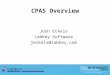 CPAS Overview Josh Eckels LabKey Software jeckels@labkey.com