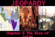 JEOPARDY Chapter 6 The Rise of Islam Categories 100 200 300 400 500 100 200 300 400 500 100 200 300 400 500 100 200 300 400 500 100 200 300 400 500 The