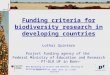 November 8 – 10, 2005, Bonn, Dr. Lothar Quintern BfN Workshop on Access and Benefit Sharing of Genetic Resources Funding criteria for biodiversity research