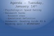 Agenda – Tuesday, January 14 th Psychologist Speed Dating Research terms – Research steps – Operational Definition Homework: Reading Guide #2 & Reading