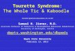 Tourette Syndrome: The Whole Tic & Kaboodle Tourette Syndrome Association, Inc. & CDC Samuel H. Zinner, M.D. Associate Professor of Pediatrics & Developmental-Behavioral