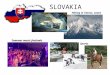 SLOVAKIA Summer music festivals Hiking in Tatras, caves Sports