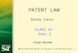 11 PATENT LAW Randy Canis CLASS 14 Part 2 Final Review