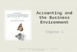 Accounting and the Business Environment Chapter 1 1-1Copyright ©2014 Pearson Education, Inc. publishing as Prentice Hall