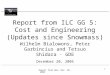 Report from GG5, Dec. 20, 2005 Report from ILC GG 5: Cost and Engineering (Updates since Snowmass) Wilhelm Bialowons, Peter Garbincius and Tetsuo Shidara