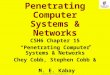 1 Copyright © 2014 M. E. Kabay. All rights reserved. Penetrating Computer Systems & Networks CSH6 Chapter 15 “Penetrating Computer Systems & Networks”