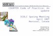 COUNTER Code of Practice: An update ICOLC Spring Meeting April 2007 Montreal, Canada Presented by Oliver Pesch opesch@ebsco.com EBSCO Information Services