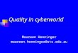 Quality in cyberworld Maureen Henninger maureen.henninger@uts.edu.au