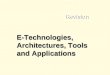 Revision E-Technologies, Architectures, Tools and Applications
