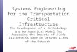 Systems Engineering for the Transportation Critical Infrastructure The Development of a Methodology and Mathematical Model for Assessing the Impacts of