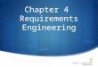 Chapter 4 Requirements Engineering Chapter 4 Requirements engineering1