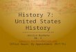 History 7: United States History Jessica Barbata Rm. 6 jessica.barbata@pcsed.org Office Hours: By Appointment (M/T/Th)
