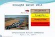 Conservation Action Committee April 17, 2014 Drought Watch 2014 Lake Oroville, 2014