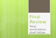 Final Review Total annihilation shall follow. Kouros 600 BCE, Archaic
