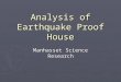 Analysis of Earthquake Proof House Manhasset Science Research